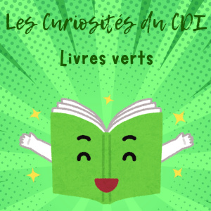 Les Curiosités du CDI - Couvertures vertes