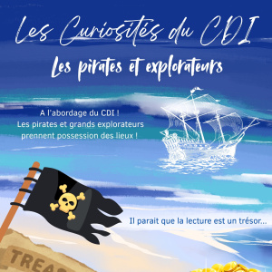 Les Curiosités du CDI - Pirates et explorateurs